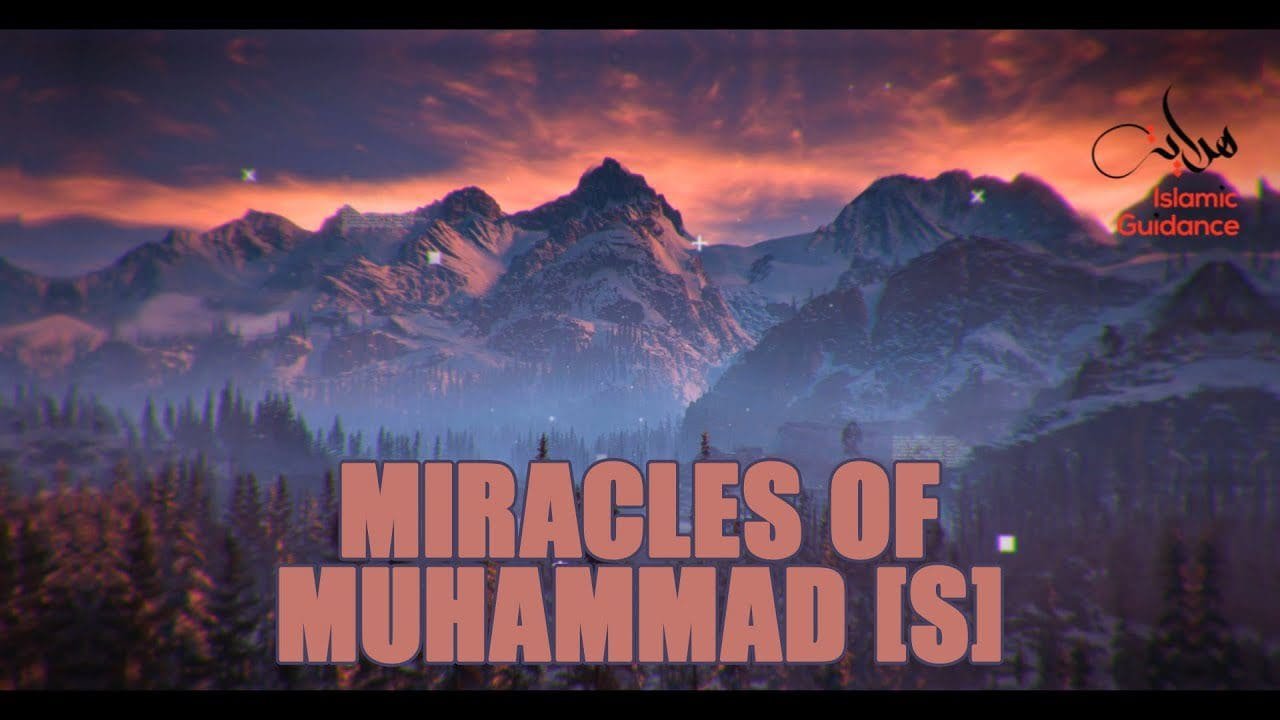 Miracles of Prophet Muhammad (saw)