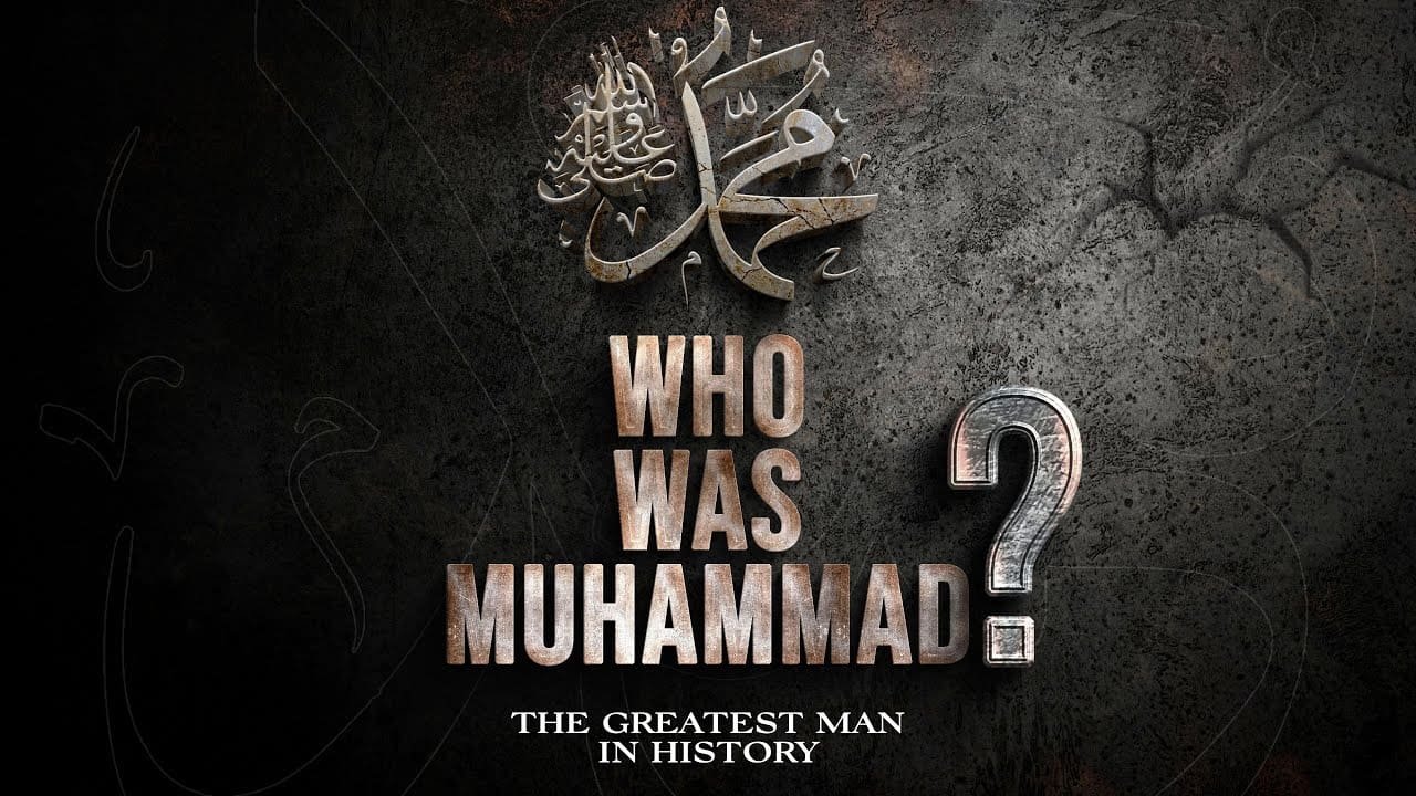 Prophet Muhammad (saw) – The greatest man in history