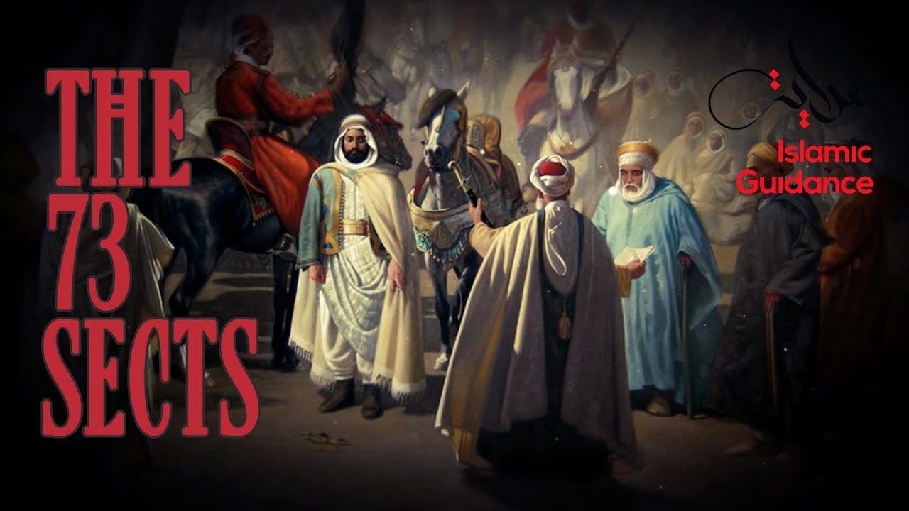 The 73 sects (only one will go Jannah)