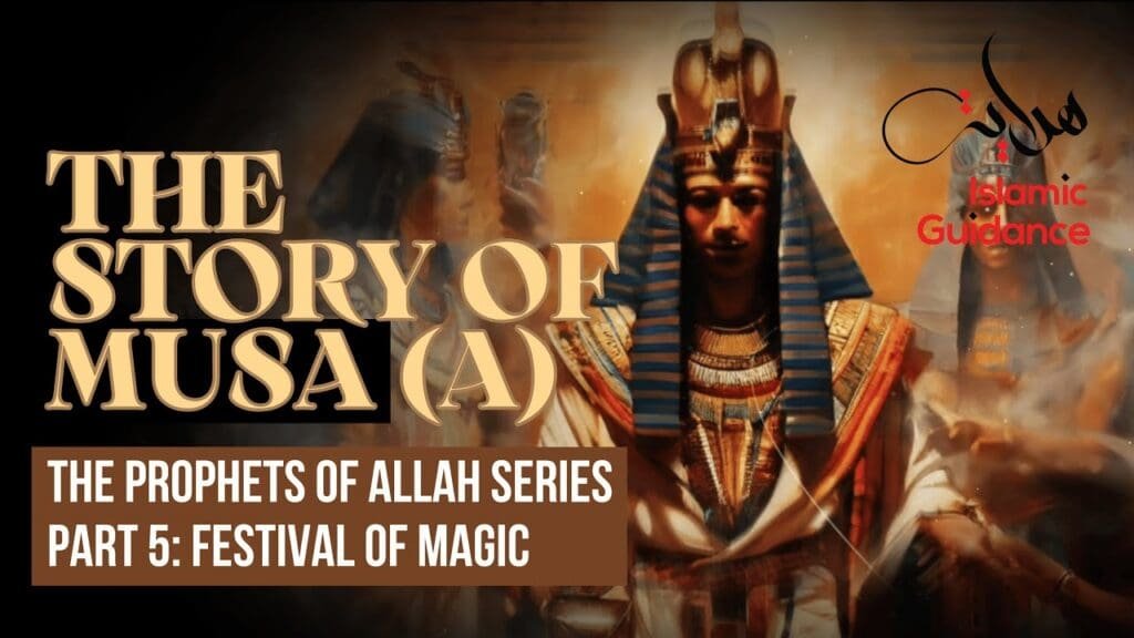 The story of Musa (Moses) - p5 - festival of magic