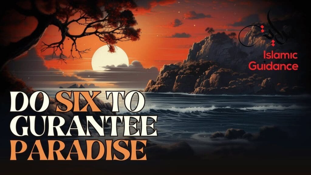If you do six things, paradise is guaranteed