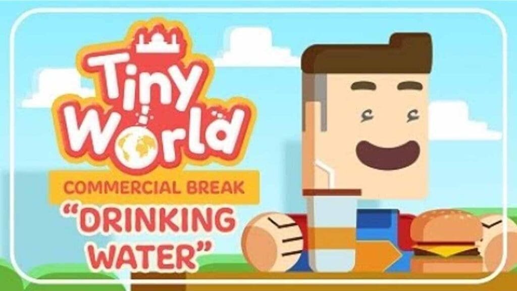 Tiny world - (ep. 17): drinking water